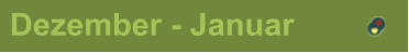 Dezember - Januar