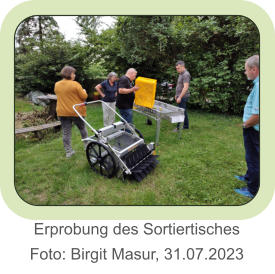 Erprobung des SortiertischesFoto: Birgit Masur, 31.07.2023