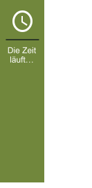 Die Zeit läuft…